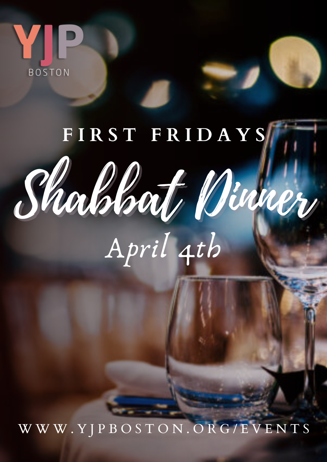 First Fridays Shabbat Dinner - April 2025 | YJP Boston